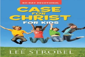 Case for Christ for Kids 90-Day Devotional